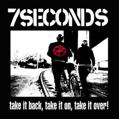 Take It Back, Take It On, Take It Over! by 7 Seconds album reviews, ratings, credits
