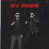 By Pass - Single album lyrics, reviews, download