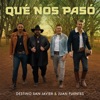 Qué Nos Pasó - Single