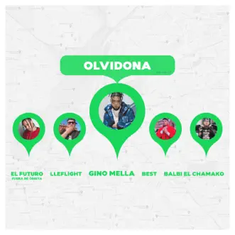 Olvidona (feat. Lleflight, Best) - Single by Gino Mella, Balbi El Chamako & El Futuro Fuera De Orbita album reviews, ratings, credits