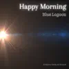 Happy Morning album lyrics, reviews, download