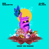 Keep On Rising - Big Gigantic &amp; Aloe Blacc Cover Art