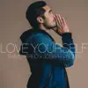 Love Yourself (feat. Joseph Vincent) - Single album lyrics, reviews, download
