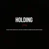 Holding (feat. Kanii) - Single album lyrics, reviews, download