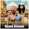 Baanu Bhoomi (From "Kandidi Nodona") - Single album lyrics, reviews, download