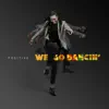We Go Dancin' - Single album lyrics, reviews, download