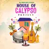 House of Calypso Project - EP album lyrics, reviews, download
