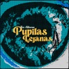 Pupilas Lejanas - Single
