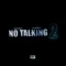 No Talking Pt 2 (feat. Rb Santana) - BossGottie lyrics