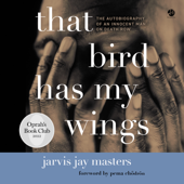 That Bird Has My Wings - Jarvis Jay Masters Cover Art