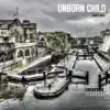 Unborn Child - Single album lyrics, reviews, download