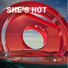 She's Hot - Single