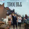 Stream & download Trouble - Single