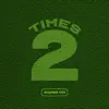 Times Two - Single album lyrics, reviews, download