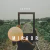 Stream & download Mirror - Single