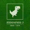 Desenchufados 3 - EP album lyrics, reviews, download