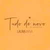 Laura Viana - Tudo de Novo (Acústico)