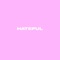 Hateful (feat. Istrux) - Thai Beats lyrics