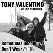 Tony Valentino - Sometimes Good Guys Don't Wear White