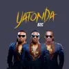 Yatonda - Single album lyrics, reviews, download