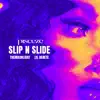 Slip n' Slide - Single album lyrics, reviews, download