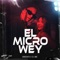 El Microwey (feat. DJ Unic) - Bebeshito lyrics