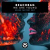 We Are Young (Sound Factory Extended Edit) - Single