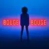 Stream & download Bouge Bouge - Single