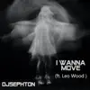 I Wanna Move (feat. Leo Wood) - Single album lyrics, reviews, download