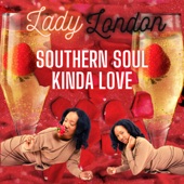Lady London - Southern Soul Kinda Love