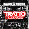 Stream & download Quando Eu Morrer (feat. MC Pipokinha, MC Buraga & DJ Patrick Muniz)