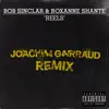 Stream & download Reels (Joachim Garraud Remix) - Single