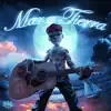 Mar y Tierra - Single album lyrics, reviews, download