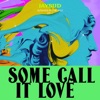 Some Call It Love - Single