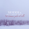 Moddi - Nå Kommer Jula Til Alle