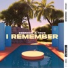 I Remember - Single