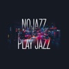 NOJAZZ PLAY JAZZ (Rework)