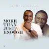 Stream & download More Than Just Enough (feat. Femi Okunuga) - Single