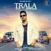 Trala - Single album lyrics, reviews, download