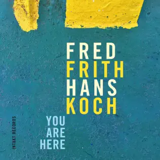 lataa albumi Fred Frith Hans Koch - You Are Here