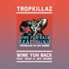 Wine Yuh Back (feat. Suku) - Single album lyrics, reviews, download