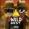 Wild West (feat. $upa) - Single album lyrics, reviews, download