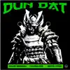 Dun Dat - Single album lyrics, reviews, download