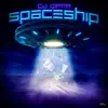 Spaceship - Single album lyrics, reviews, download