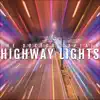 Highway Lights album lyrics, reviews, download