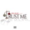 Trust Me -Radio (feat. Sonta) - Nia Kay lyrics