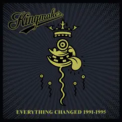 Everything Changed 1991 - 1995 by Kingmaker album reviews, ratings, credits