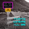 That's Where I'll Be - Single