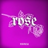 Rose - Single