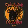 Rub A Dub - Single album lyrics, reviews, download